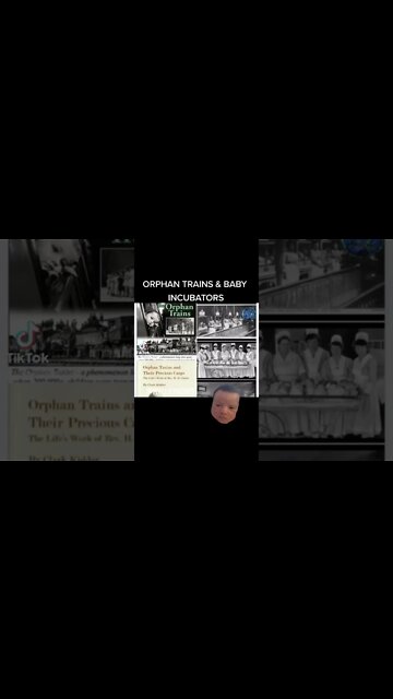 Orphan Trains and Baby Incubators