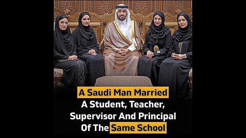 Saudi Man Married A Student, Teacher, Supervisor & Principal At The Same School.