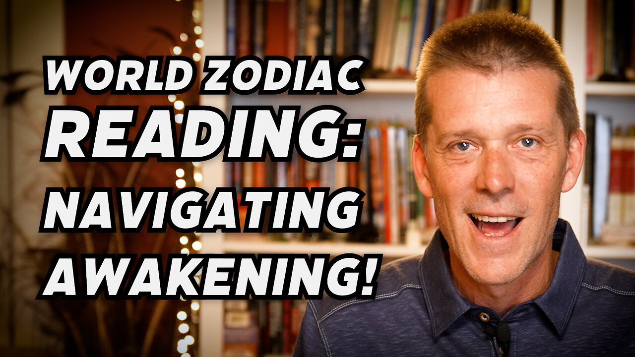 WORLD ZODIAC READ: Looking Into The Shifts In COLLECTIVE CONSCIOUSNESS! Preparation & Navigation!