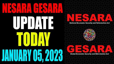 NESARA GESARA UPDATE EXCLUSIVE TODAY JANUARY 05, 2023
