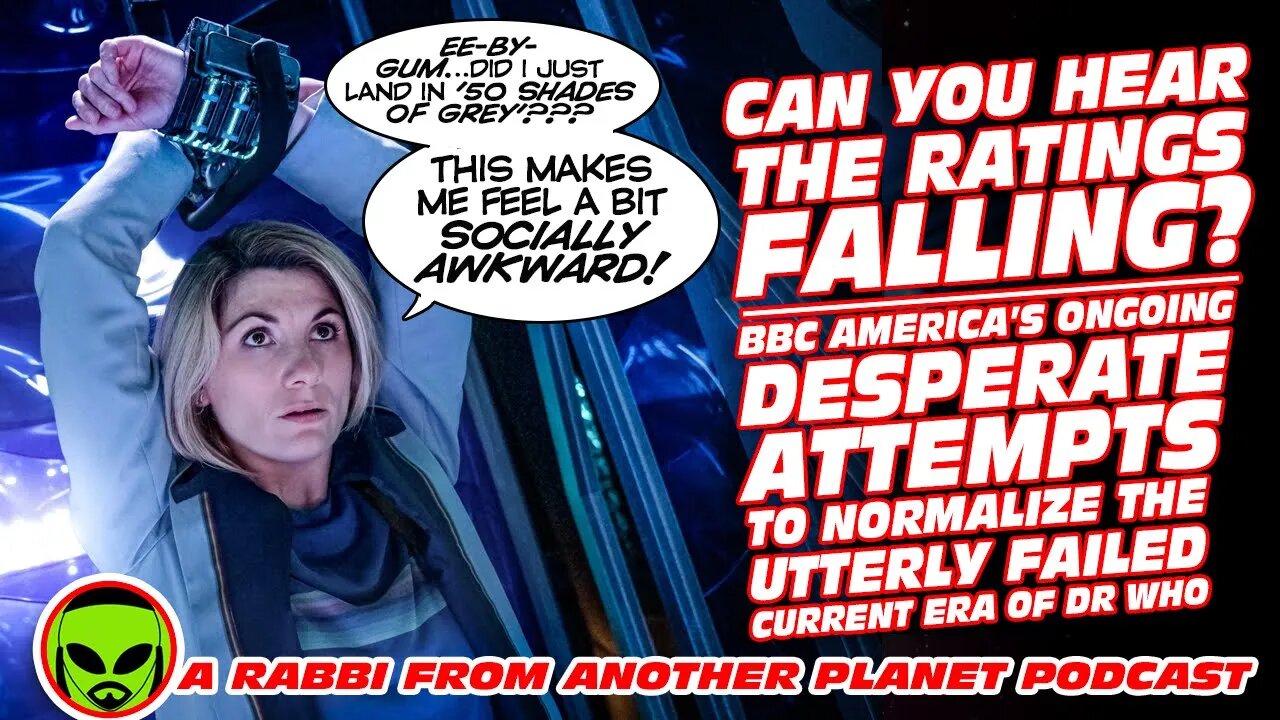 Can You Hear The Ratings Falling? BBC America’s Ongoing Attempts to Normalize Current Doctor Who #3