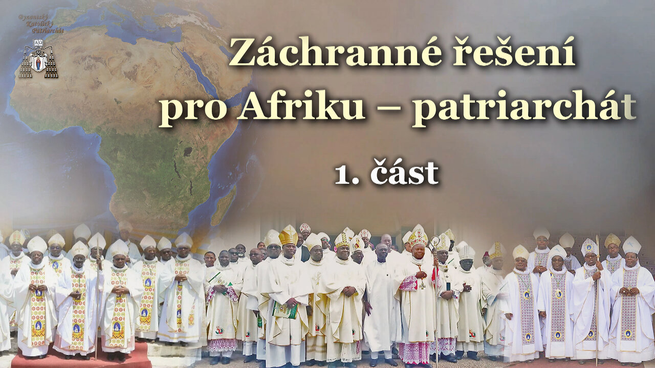 Záchranné řešení pro Afriku – patriarchát /1.část/