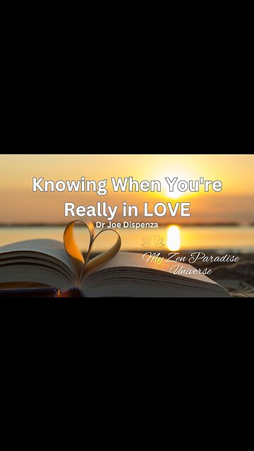 Knowing When You're Really in LOVE: Dr Joe Dispenza