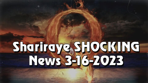 Shariraye SHOCKING - Great Intel 3-16-2023