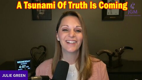 Julie Green Latest Intel Mar 2 - A Tsunami Of Truth Is Coming