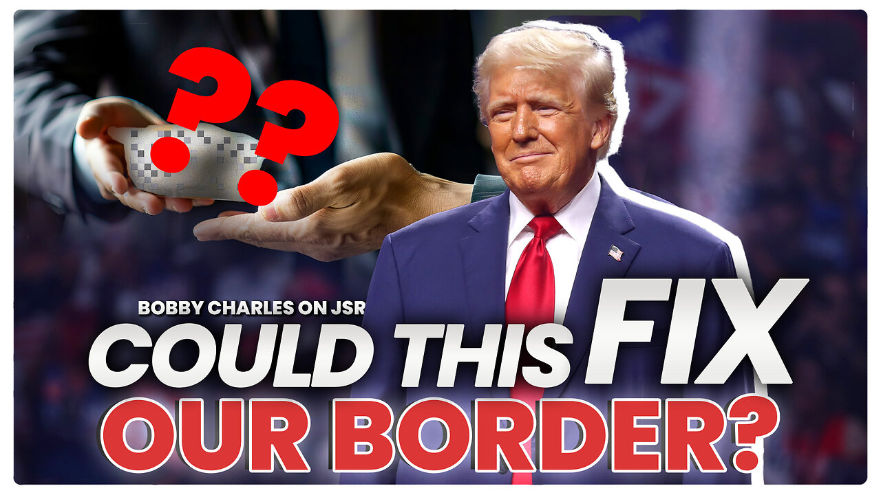 Trump's Bold Border Plan! | Bobby Charles on John Solomon Reports