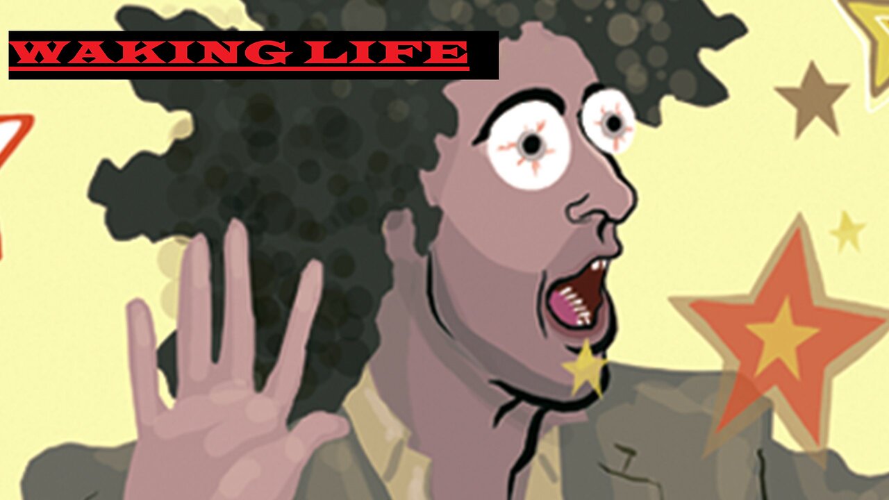 WAKING LIFE (2001)