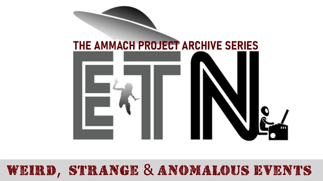 # Ammach Project Archives WEIRD, STRANGE, ANOMALOUS EVENTS 2012+2015 37 35' 27 9 22