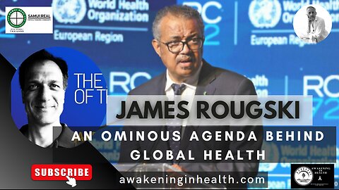 An Ominous Agenda Behind Global Health | James Rougski. COVID to climate change. At what cost?