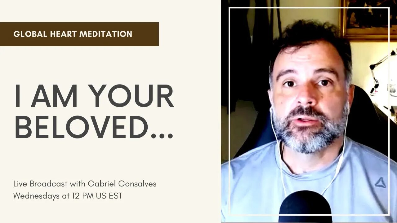 GLOBAL HEART MEDITATION | I AM Your Beloved...