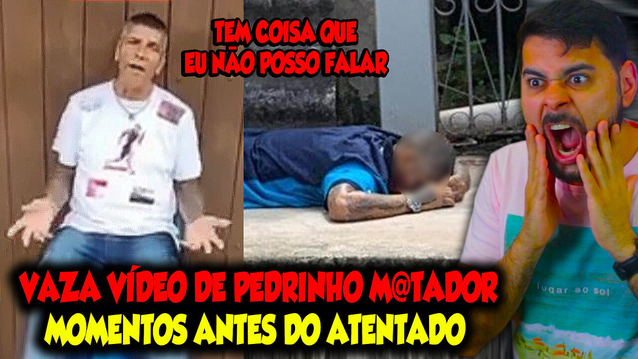 VAZA VÍDEO DE PEDRINHO M@TADOR MOMENTOS ANTES DO ATENTADO