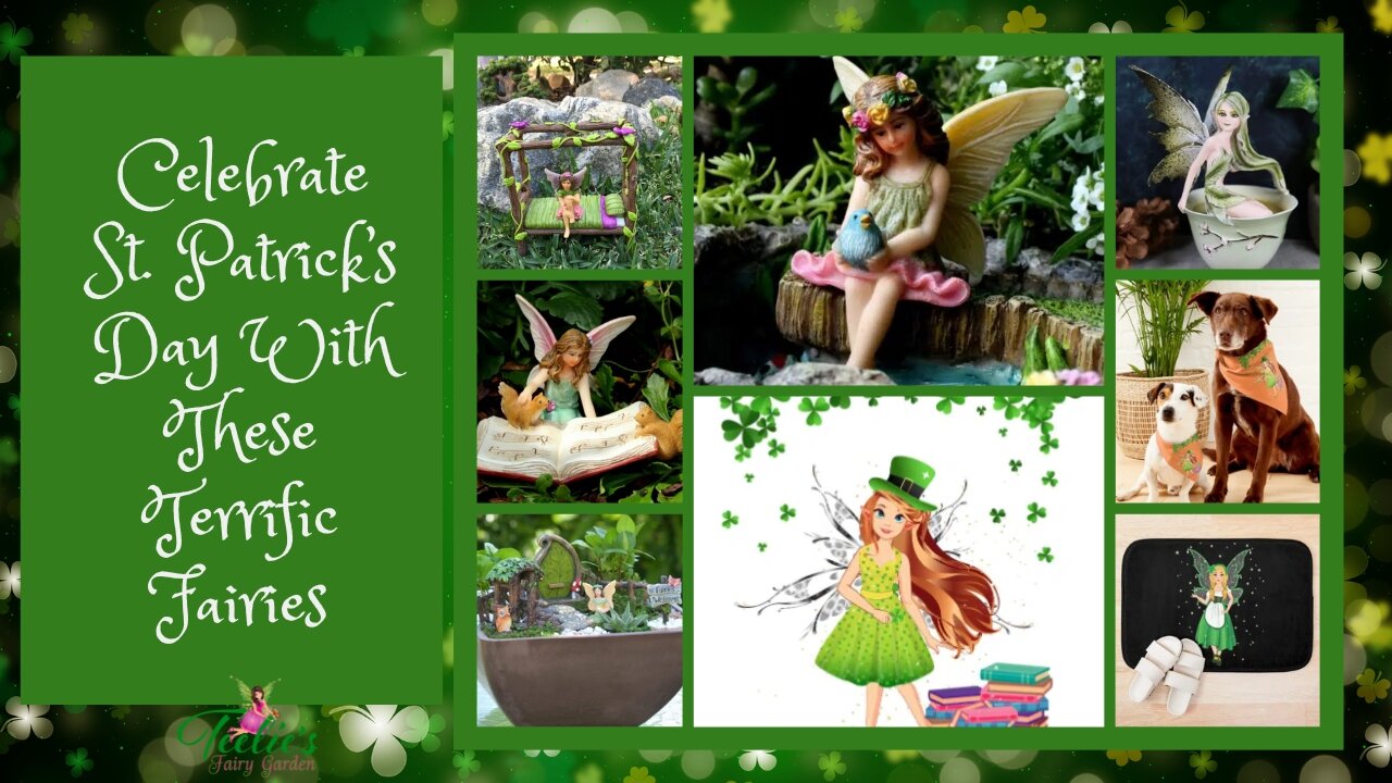 Teelie's Fairy Garden | Celebrate St. Patrick’s Day With These Terrific Fairies | Teelie Turner