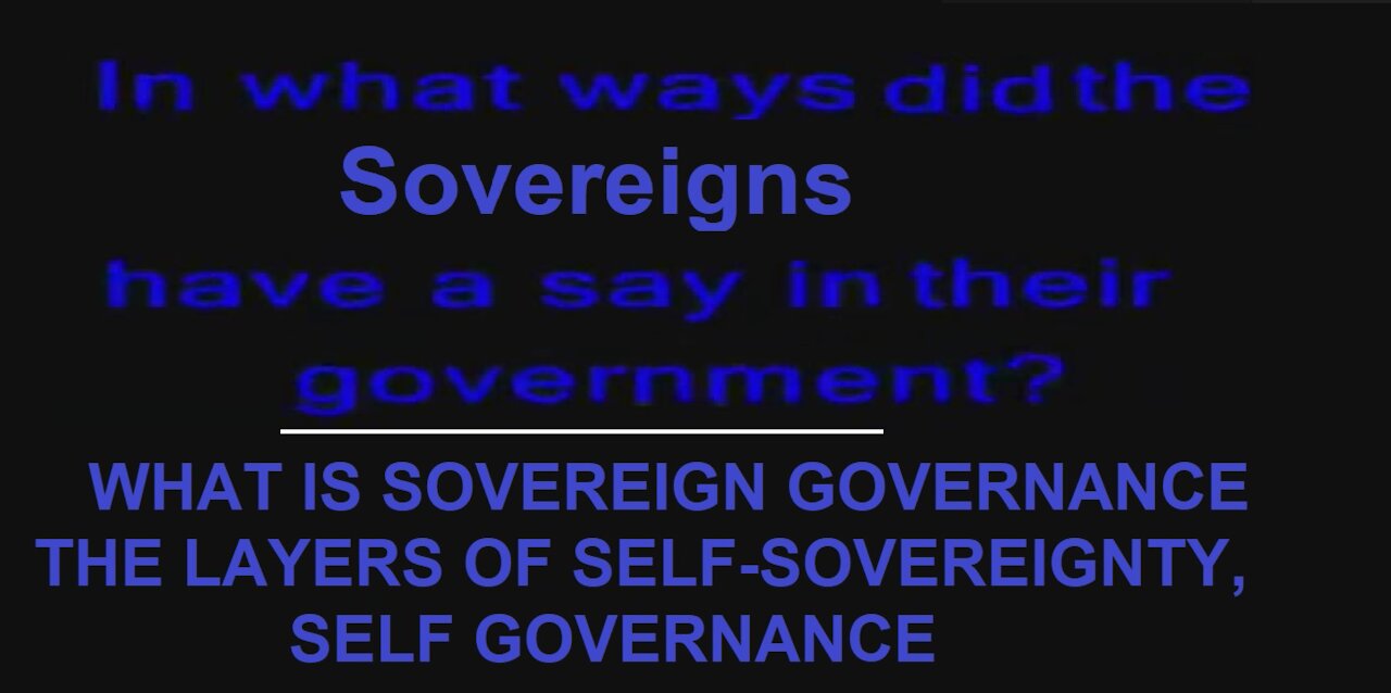 WHAT IS SOVEREIGN GOVERNANCE - THE LAYERS OF SELF-SOVEREIGNTY, SELF GOVERNANCE