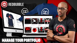 How To Manage Your Redbubble Portfolio