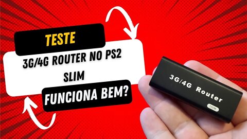 Estou abismado, Teste no 3g/4g Router No PS2 Slim [Sera que funciona?]