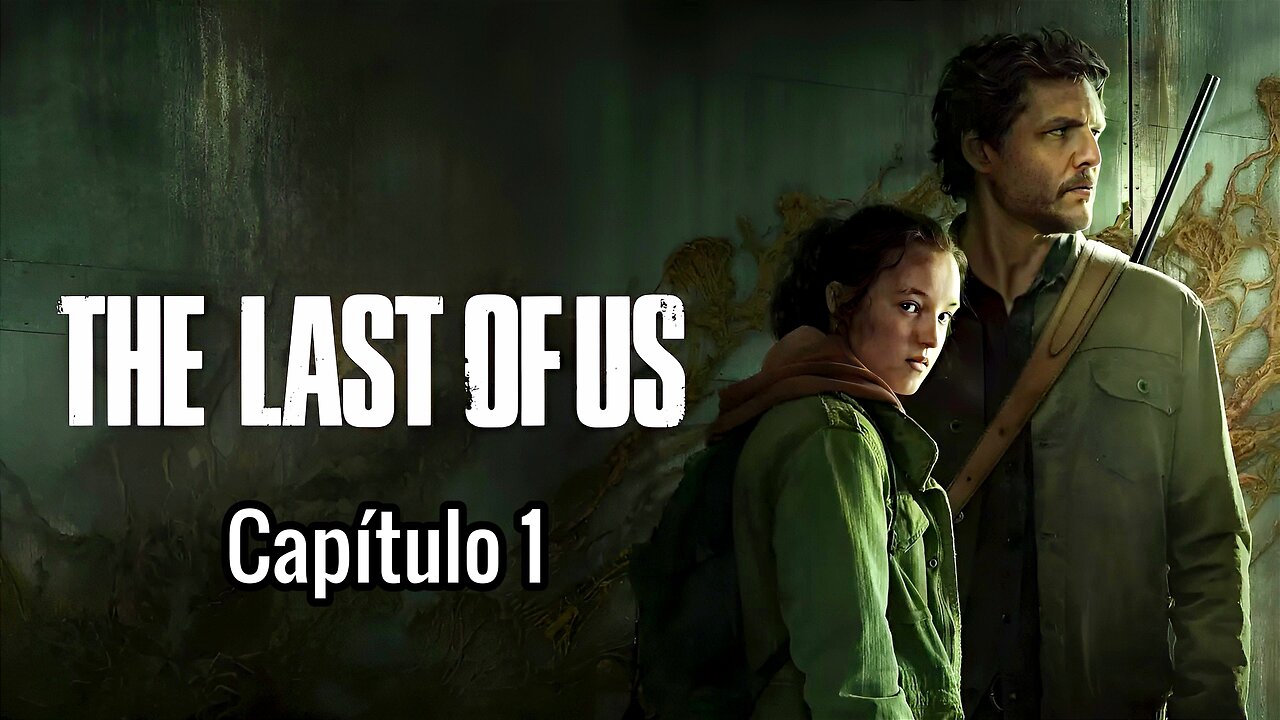 CINERAVE - The Last Of Us: Cuando te pierdas en la oscuridad (01) [𝗝-𝗖]