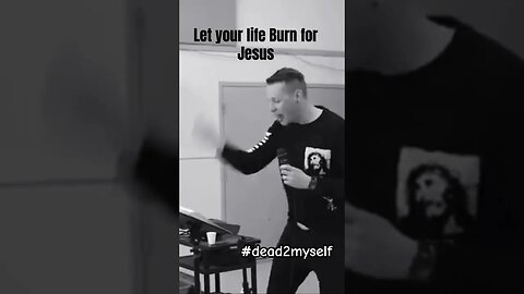 Jesus wants you to burn for Him