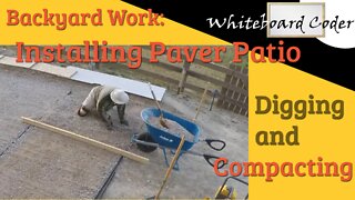 Backyard Work: Installing Paver Patio Digging and Compacting