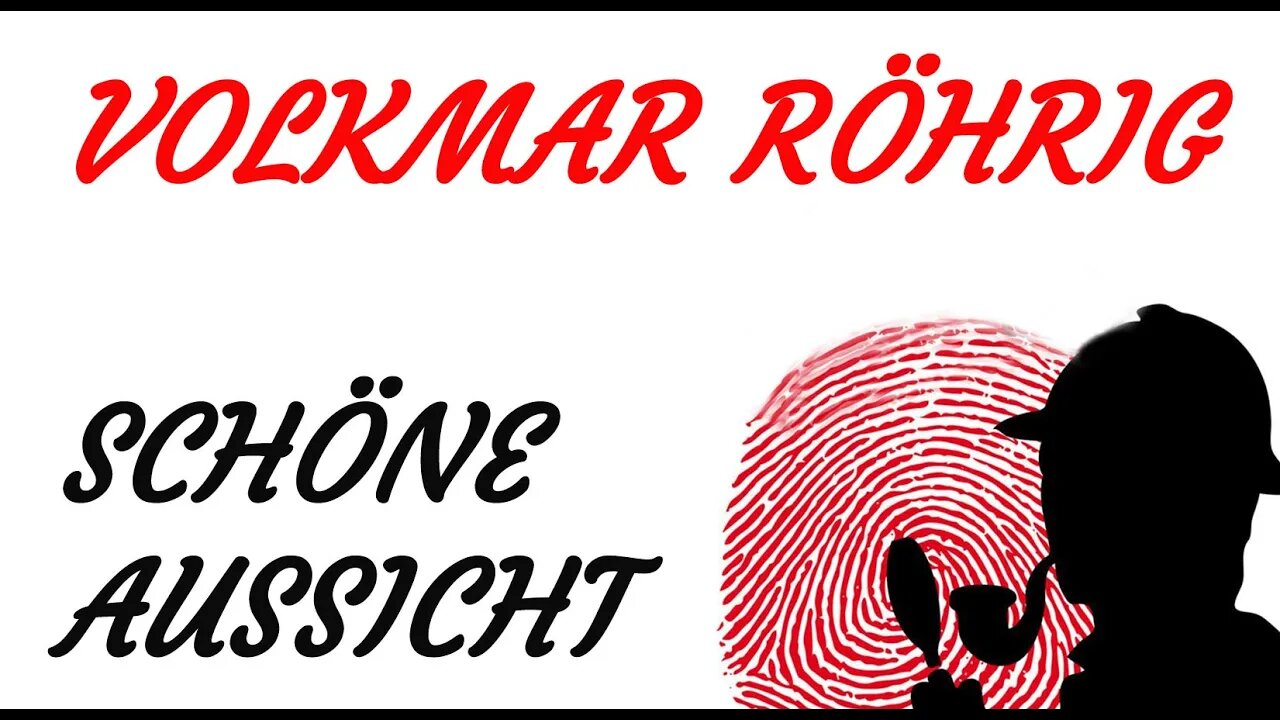 KRIMI Hörspiel - Volkmar Röhrig - SCHÖNE AUSSICHT