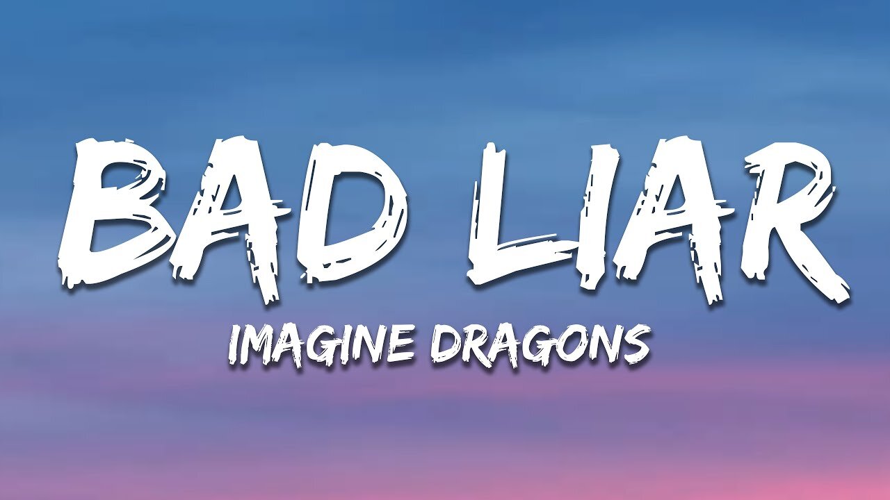 Imagine Dragons - Bad Liar