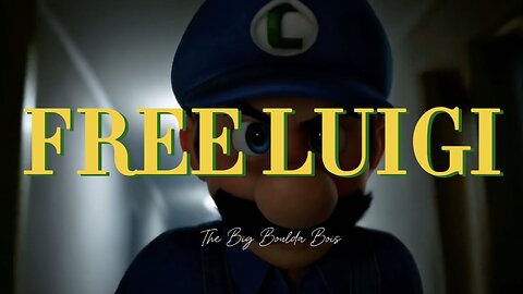 "Free Luigi" ft. The Bros