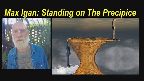 Worldwide | Max Igan: Standing on The Precipice