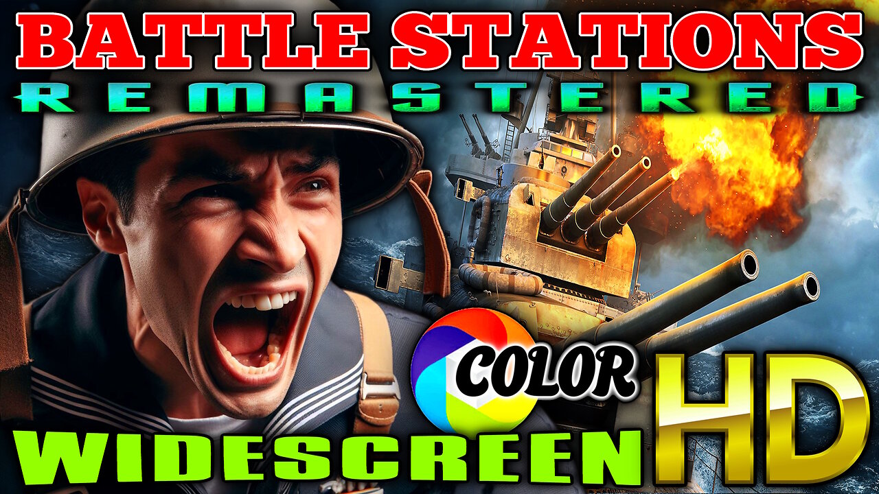 Battle Stations - FREE MOVIE - HD REMASTERED WIDESCREEN IN COLOR - USA Action War Movie