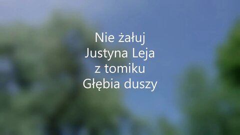 Nie żałuj - Justyna Leja