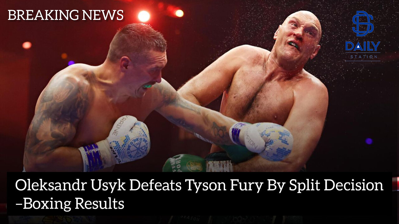 Oleksandr Usyk Defeats Tyson Fury By Split Decision – Boxing Results|latest updates|