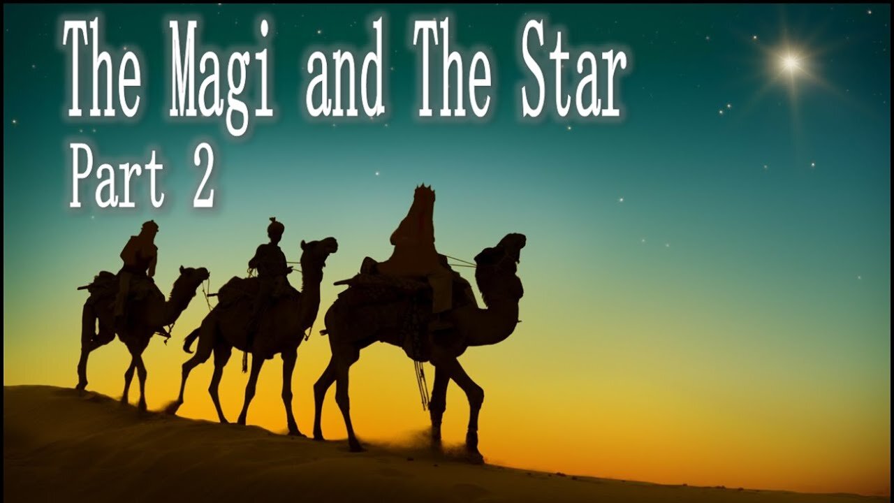 The Magi And The Star Part 2 - John 3:16 C.M. Sunday Morning Service LIVE Stream 12/22/2024