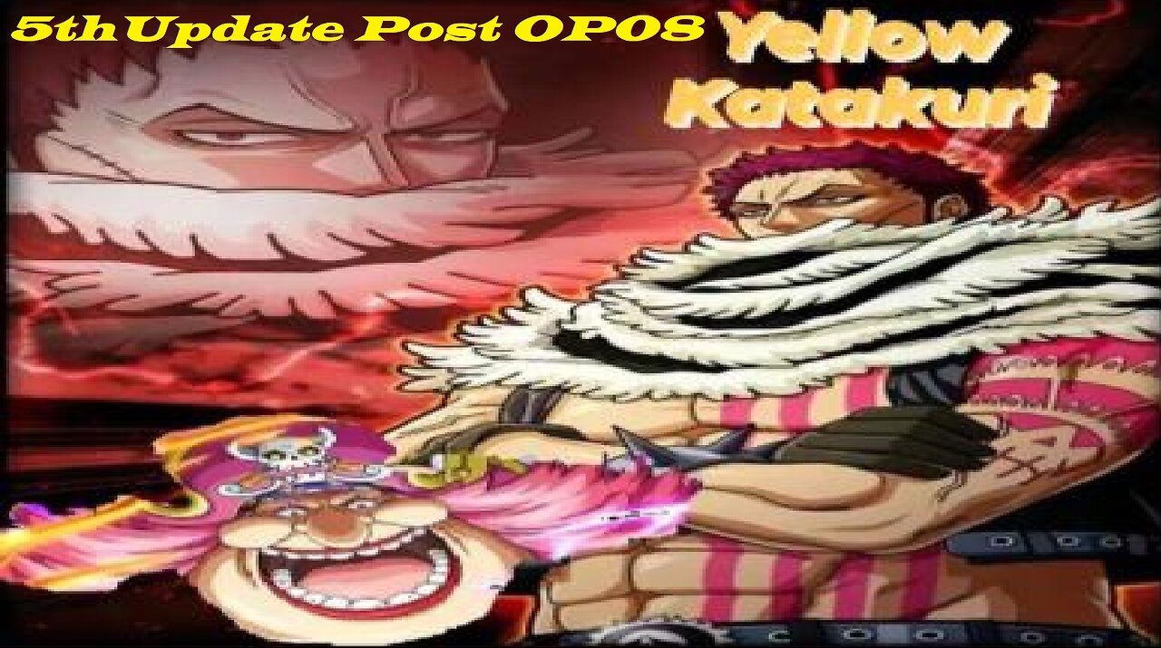 One Piece TCG | My Yellow Katakuri Deck Profile (5th Update Post OP08)