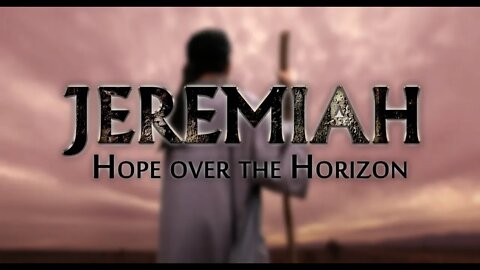 Jeremiah: Hope Over the Horizon - #1 Young Man’s Visions