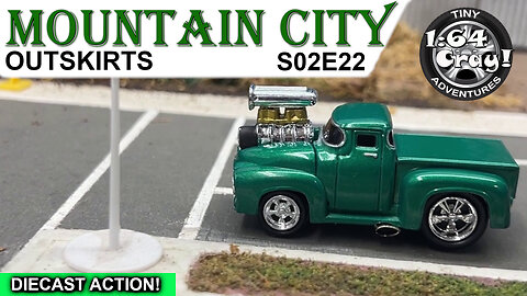 Mountain City Outskirts S02E23 - matchbox hotwheels 1/64 motormax minigt maisto NASCAR diecast