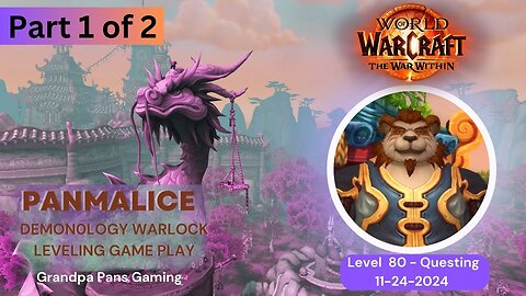 World of Warcraft – Solo Demonology Warlock – 80 Questing 2024.11.24– Pt 1