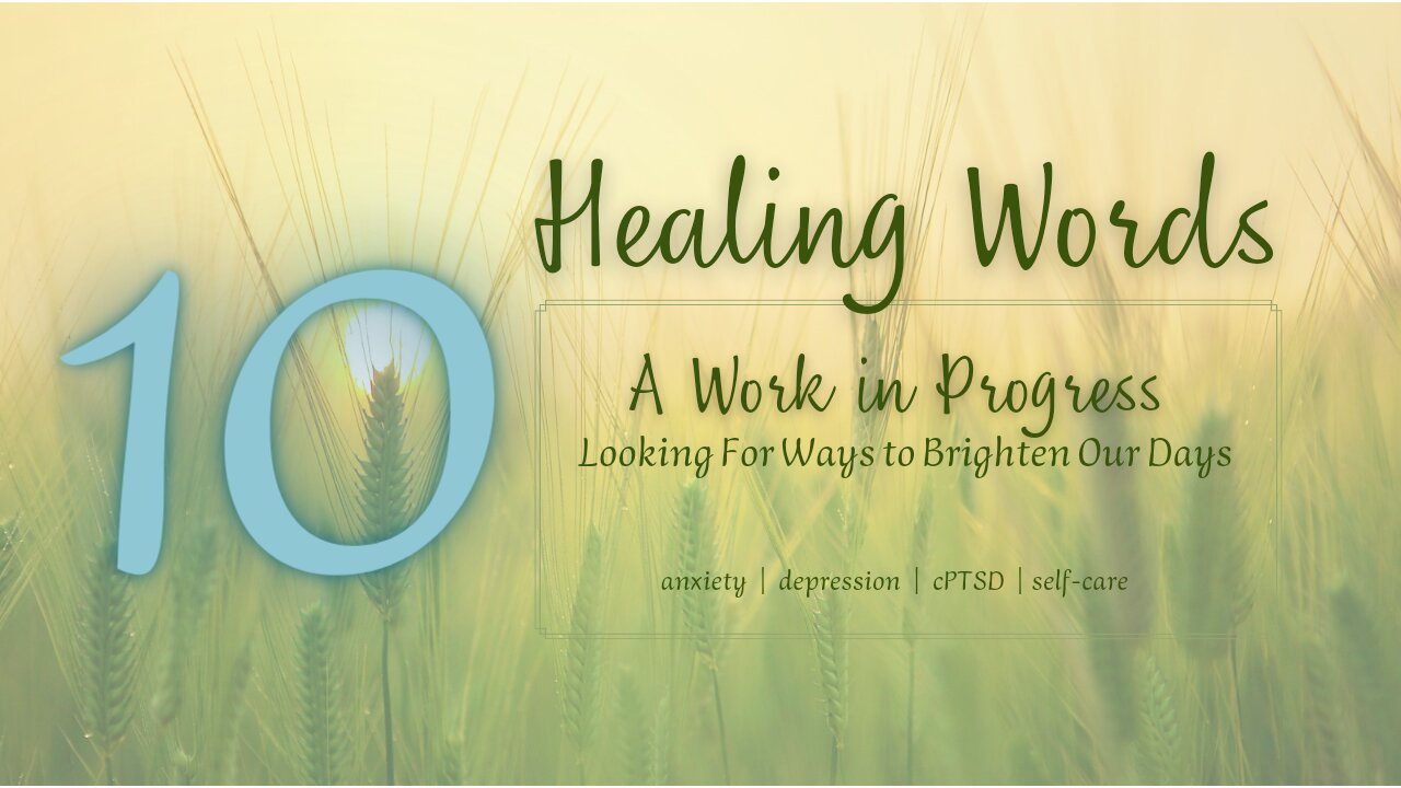 Healing Words 10 | A Work in Progress