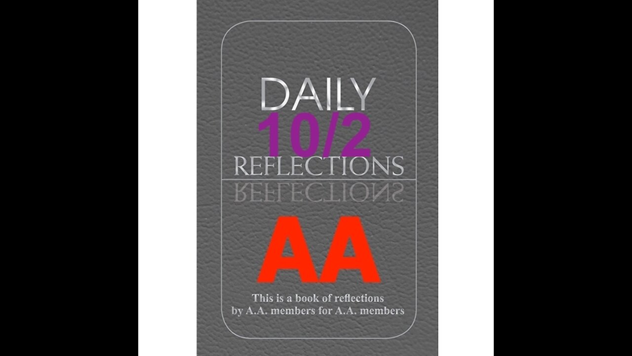 Daily Reflections – October 2 – Alcoholics Anonymous - Read Along