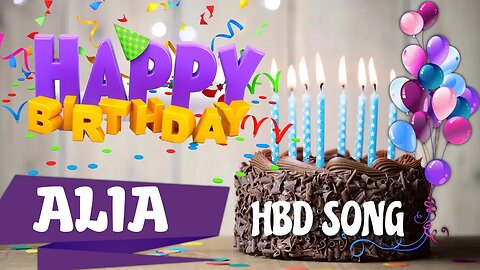 ALIA Happy Birthday Song – Happy Birthday ALIA - Happy Birthday Song - ALIA birthday song