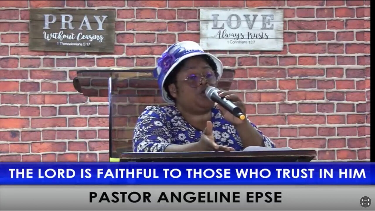 The Lord is Faithful to Those Who Trust in Him. Pastor Angeline Epse. Bilingual: English & Spanish