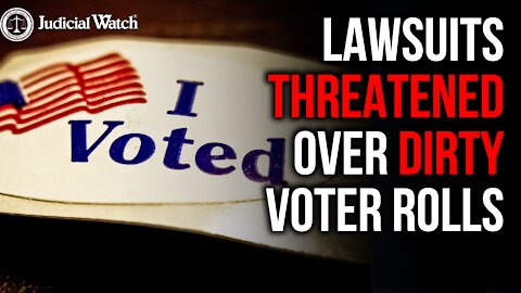 NEW: Federal Lawsuits THREATENED Over Dirty Voter Rolls