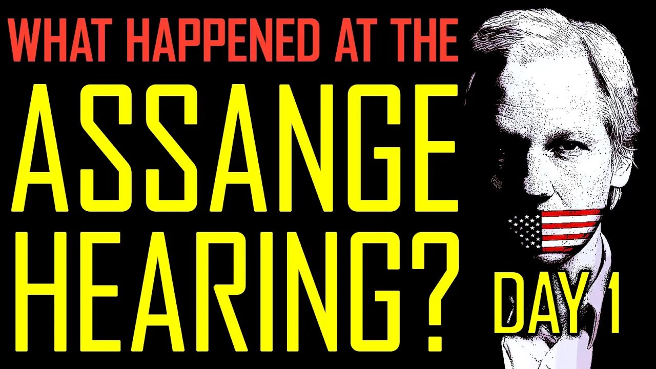 ❗What Happened at the Assange Extradition Hearing? Day 1