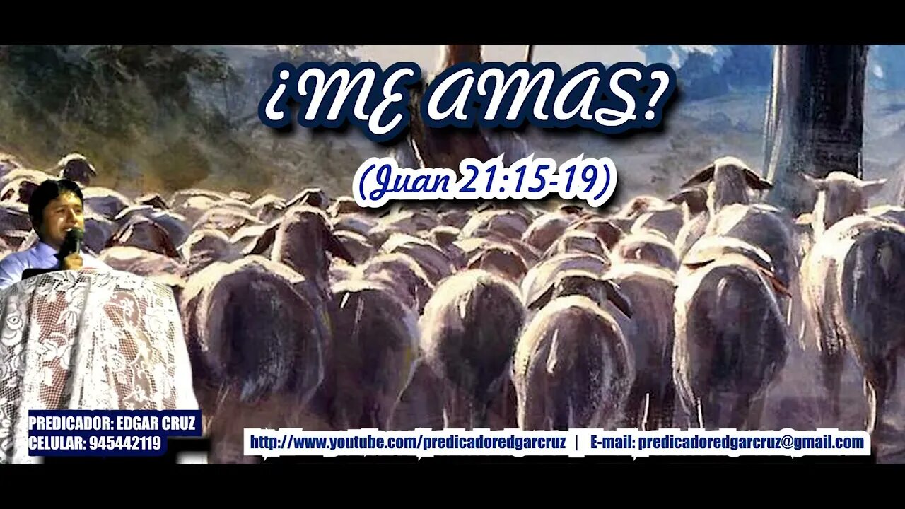 ¿Me AMAS? - San Juan 21:15-19 - EDGAR CRUZ MINISTRIES