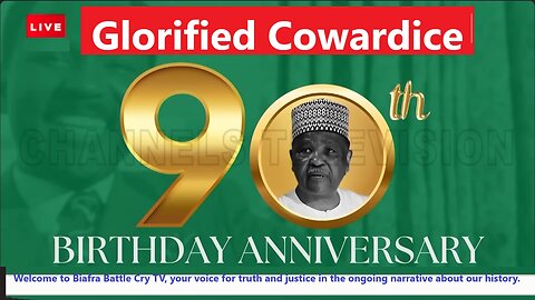 Misconceptions and Gowon’s Role in Its Outbreak & 90th Birthday Cowardice || The Nigerian Civil War