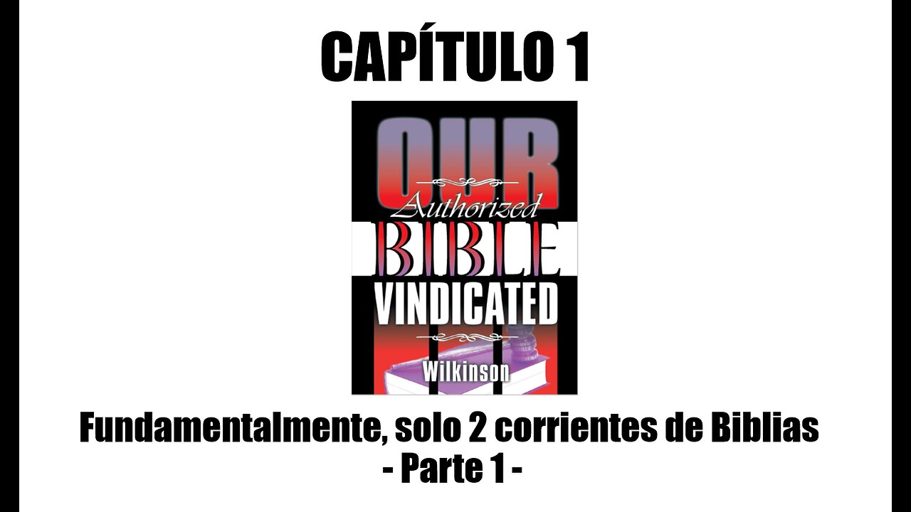 NBAV Cap 1A - Fundamentalmente, solo dos corrientes de Biblias