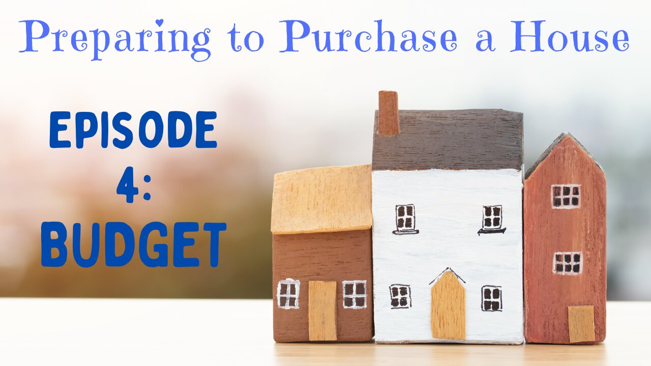 Preparing to Purchase Episode 4: Housing Budget