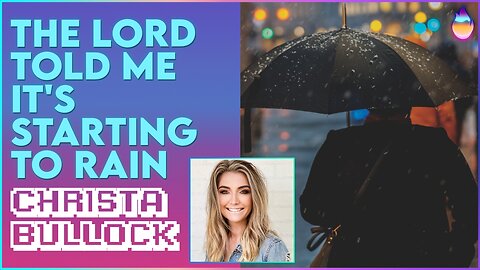 Christa Bullock: It's Starting to Rain! | Feb 3 2023