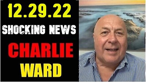 Charlie Ward Shocking News 12.29.22!!!