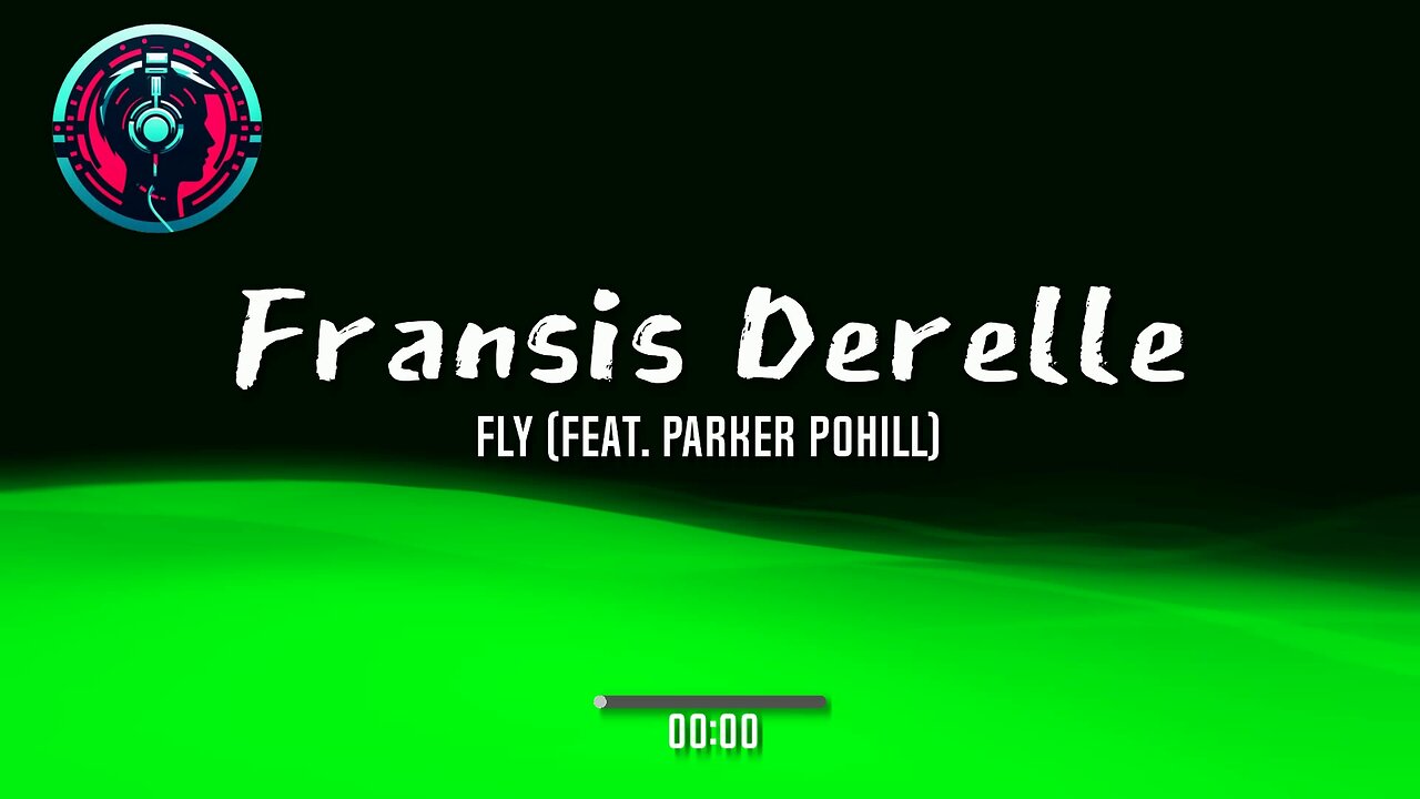 Fransis Derelle - Fly (feat. Parker Pohill)
