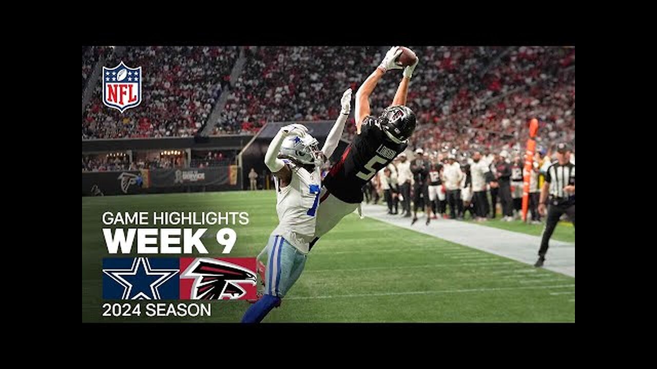 Dallas Cowboys vs. Atlanta Falcons Game Highlights _ NFL 2024 Season Week 9 - NFL