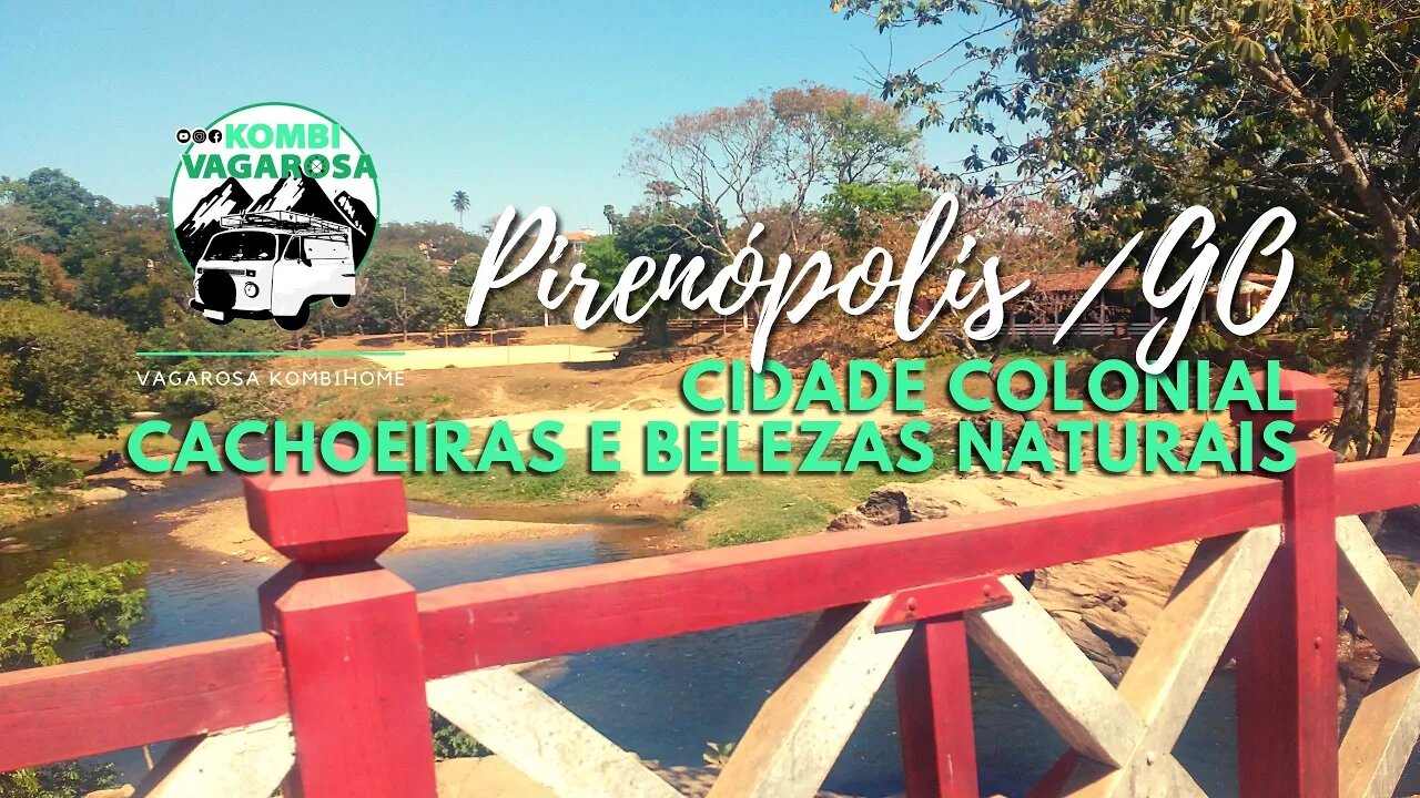 Ep.24 -Passamos por #Pirenópolis: Cidade colonial cercada de morros, cachoeiras e belezas naturais!