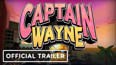 Captain Wayne: Vacation Desperation - Official Gameplay Trailer | The MIX Next August 2023